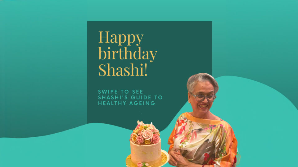 Shashi S Guide To Healthy Ageing